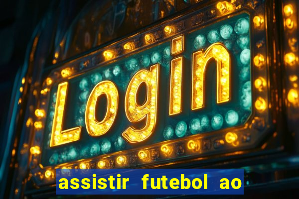assistir futebol ao vivo futplay